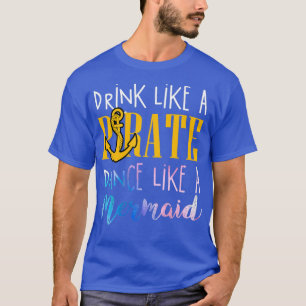 T-shirt Boire comme une danse pirate comme un joli cadeau