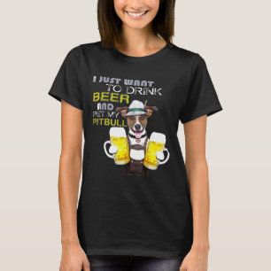 T-shirt Boire De La Bière Et Pet Mon Pitbull