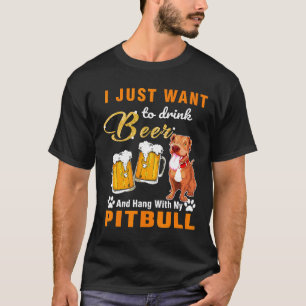 T-shirt Boire de la bière et traîner avec mon Pitbull