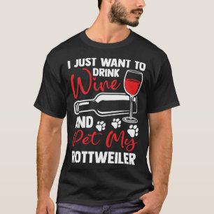 T-shirt Boire du vin et de l'animal de compagnie My Rottwe