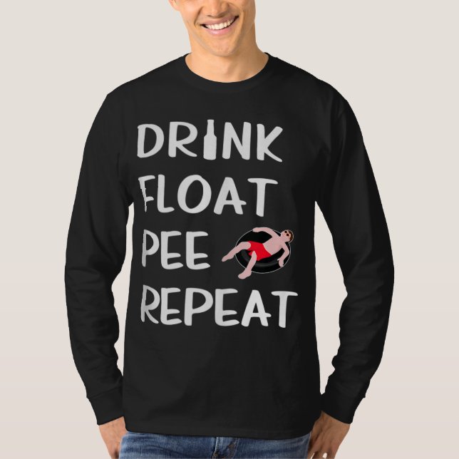 T-shirt Boire Float Pee Repeat Funny Float Trip River Tubi (Devant)