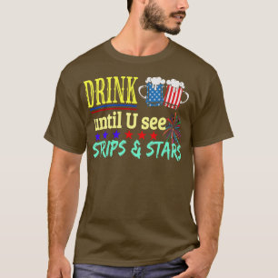 T-shirt Boire jusqu'à ce que vous voyez étoiles drôle 4 ju