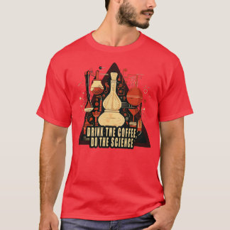 T-shirt Boire le café Faire la science