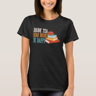 T-shirt Boire Thé Lire Livres Be Happy 22