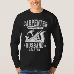 T-shirt Bois De Charpentier Je Finis Ce Que Votre Mari S