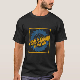 T-shirt Bois de sculpture Mon temps amusant Bois
