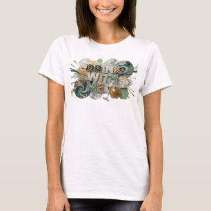 T-shirt Boisson Colorée DRINK WITH ME 3D Texte Artistique