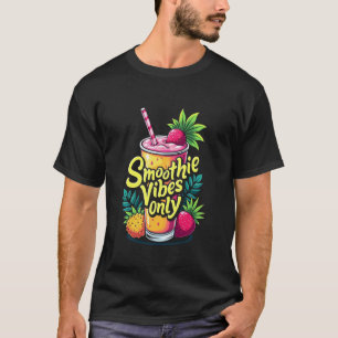 T-shirt Boisson de santé Smoothie Vibes Only Vie Végétalie