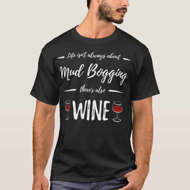 T-shirt Boisson de vin Boud Bogging drôle Mudding Idée cad (Devant)