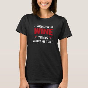 T-shirt Boisson de vin Je me demande si le vin pense à pro
