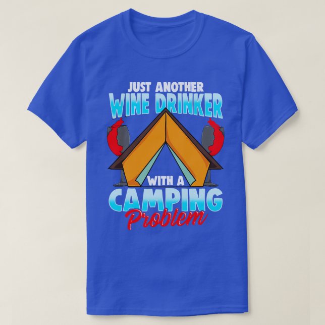 T-shirt Boissons de vin Problème de camping Camper Camp Fi (Design devant)