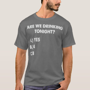 T-shirt Boissons-Nous Ce Soir Du Vin Drôle À Boire