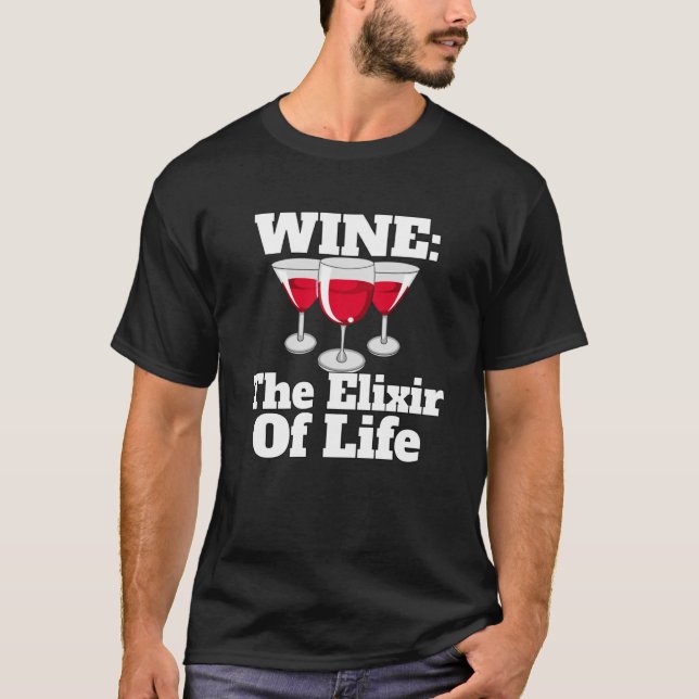 T-shirt Boissons Vins Vins Vins L'Élixir De Vie Boire (Devant)