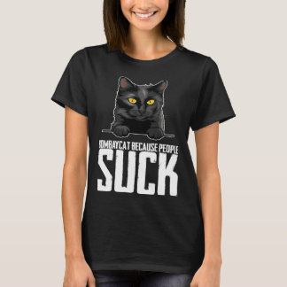 T-shirt Bombaycat because people suck
