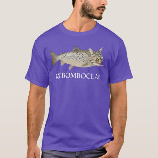 T-shirt Bomboclat Poisson Chat Mème Mi Bomboclat Bête Stup