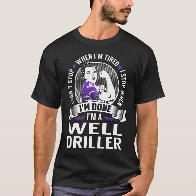 T-shirt Bon Driller Stop Quand J'En Ai Fini (Devant)