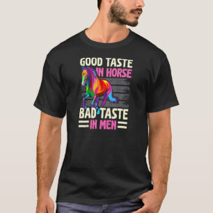 T-shirt Bon goût des femmes pour le cheval, mauvais goût p
