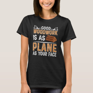 T-shirt Bon Menuiserie Est Aussi Avion Que Votre Face Char