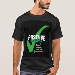T-shirt Bon positif avec la vie