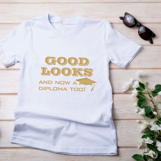 T-shirt Bon regard et maintenant un diplôme Trop drôle Gra (Créateur téléchargé)