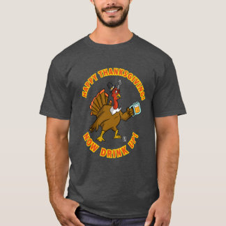 T-SHIRT BON THANKSGIVING ! BUVEZ JUSQU'À LA DERNIÈRE