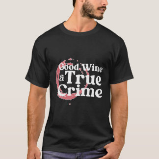 T-shirt Bon Vin Vrai Crime Montrer Véritable Amateur De Cr