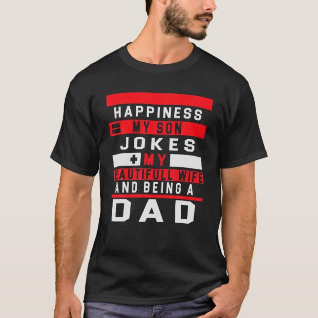 T-shirt Bonheur Mon Fils Blague, Ma Belle Femme Et Ma Bein (Devant)