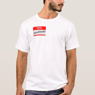 T-shirt Bonjour Je M'Appelle Spartacus Étiquette Nom T-Shi