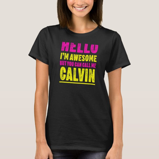 T-shirt Bonjour Je suis génial Appelez-moi Calvin Nom du p (Devant)