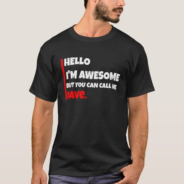 T-shirt Bonjour je suis génial mais vous pouvez m'appeler  (Devant)
