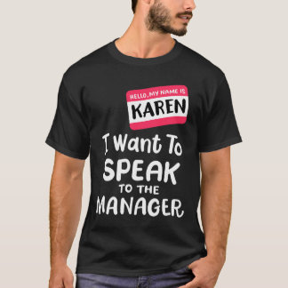 T-shirt Bonjour Je suis Karen Je veux parler à Manager Fun