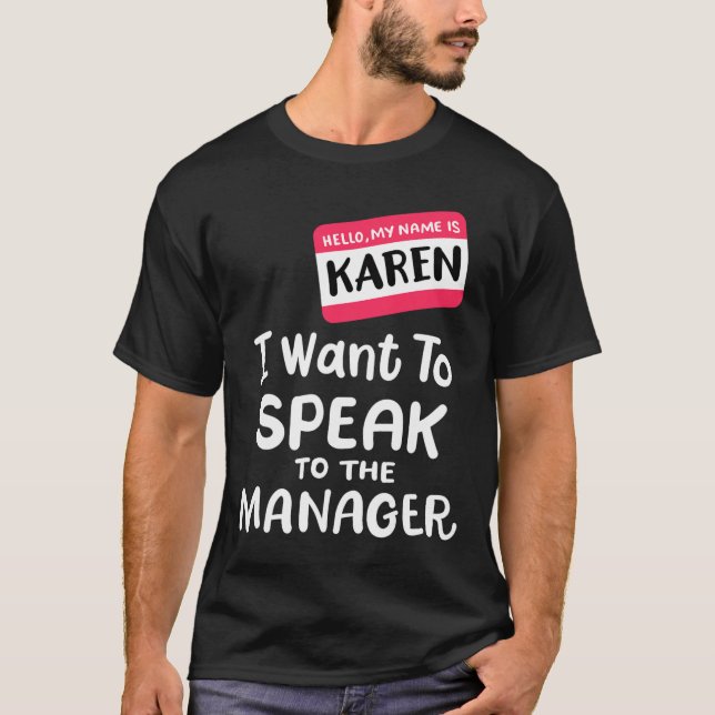 T-shirt Bonjour Je suis Karen Je veux parler à Manager Fun (Devant)