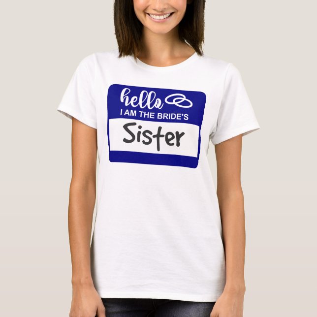 T-shirt Bonjour Je suis la soeur de la mariée Mariage Nom  (Devant)