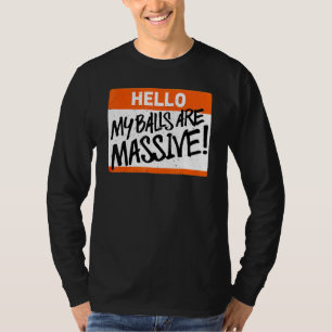 T-shirt Bonjour Mes Boules Sont Massives