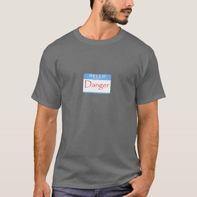 T-shirt Bonjour mon nom est danger (Devant)