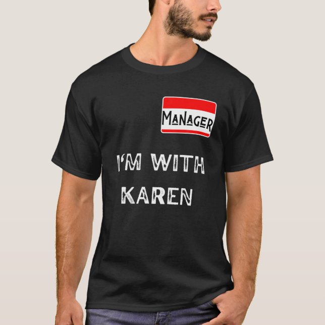 T-shirt Bonjour Mon nom est directeur Je suis avec Karen C (Devant)