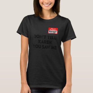 T-shirt Bonjour Mon nom est directeur Ne dites pas à Karen