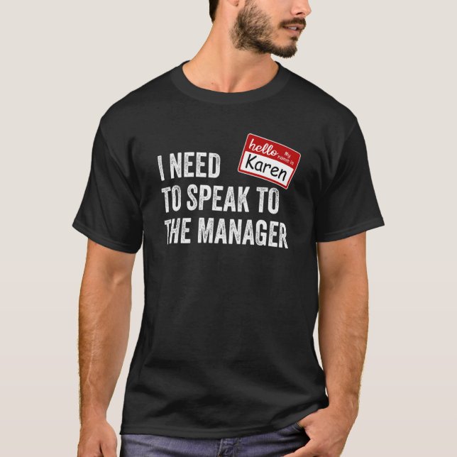 T-shirt Bonjour Mon nom est Karen Je dois parler au Mana (Devant)