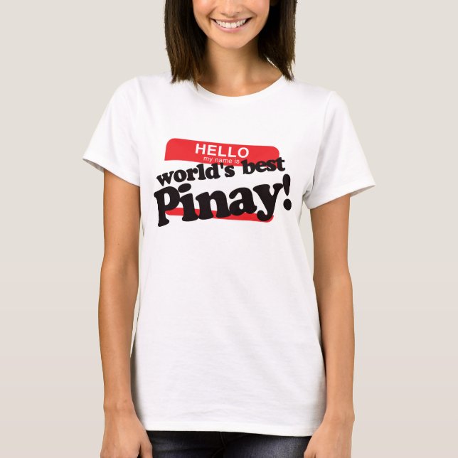 T-shirt Bonjour mon nom est meilleur Pinay du monde (Devant)