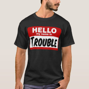 T-shirt Bonjour mon nom est problème !
