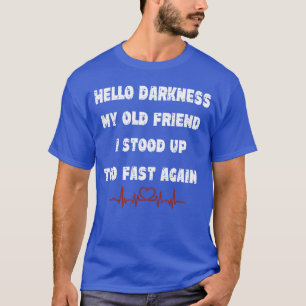 T-shirt Bonjour obscurité mon vieil ami je me suis tenu de