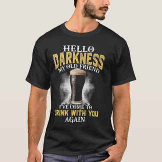 T-shirt Bonjour obscurité mon vieil ami je suis venu boire