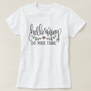 T-SHIRT BONJOUR PRINTEMPS, FAIS VOTRE CHOSE