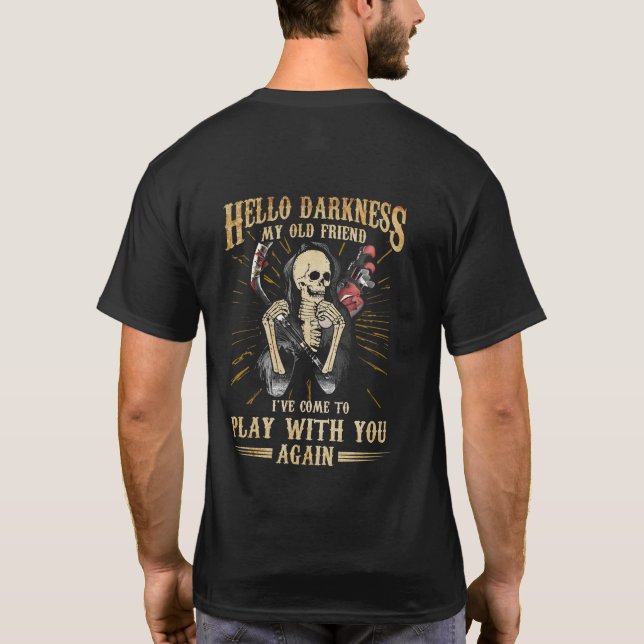T-shirt Bonjour Ténèbres Vieux Ami Venez Jouer Avec Vous (Dos)