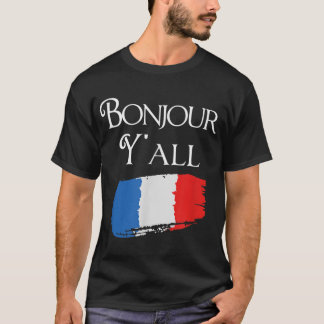 T-shirt Bonjour YAll Funny Flag Français Chemise France Am