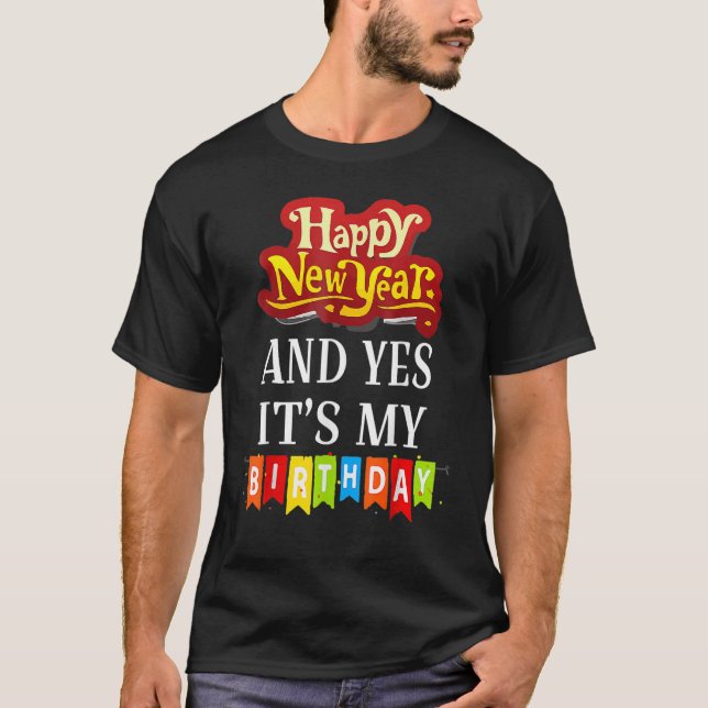 T-shirt Bonne année et oui c'est mon anniversaire Celebrat (Devant)