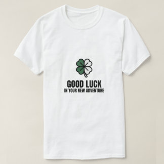 T-shirt Bonne Chance Dans Votre Nouvelle Aventure Trèfle à