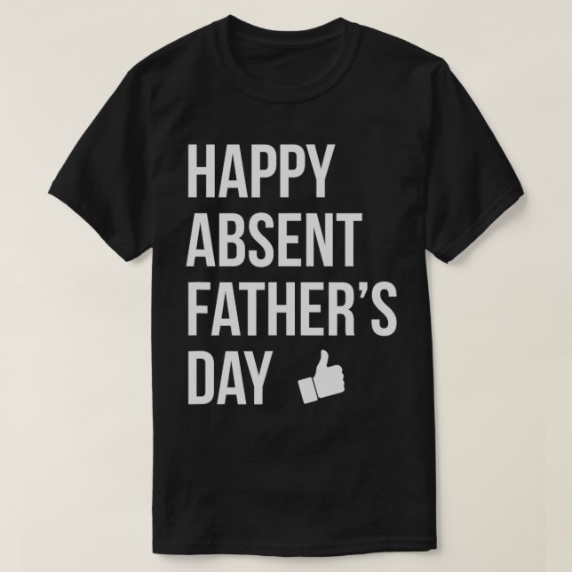 T-shirt Bonne Fête des pères absente Funny Deadbeat Papa (Design devant)