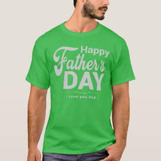 T-shirt Bonne Fête des pères Aimez-vous DAD drôle