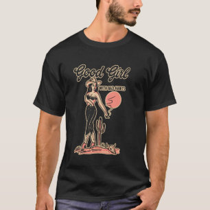T-shirt Bonne Fille Avec De Mauvaises Habitudes Drôle Cowg